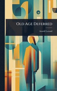 bokomslag Old Age Deferred