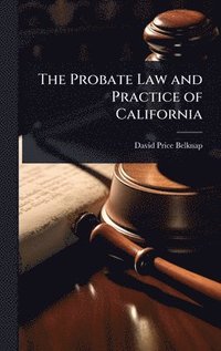 bokomslag Probate Law and Practice of California