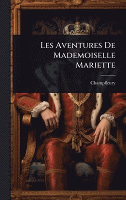 bokomslag Les Aventures De Mademoiselle Mariette