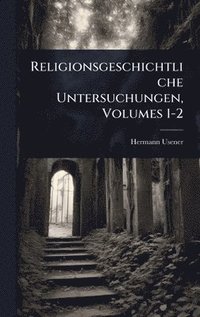 bokomslag Religionsgeschichtliche Untersuchungen, Volumes 1-2