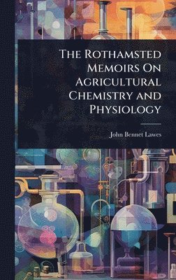 bokomslag Rothamsted Memoirs On Agricultural Chemistry and Physiology