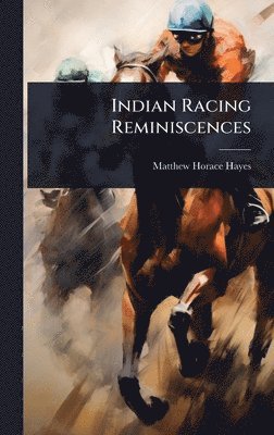 bokomslag Indian Racing Reminiscences