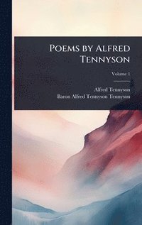 bokomslag Poems by Alfred Tennyson