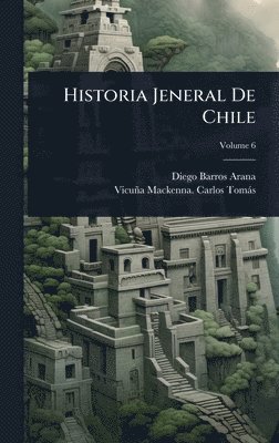 bokomslag Historia Jeneral De Chile