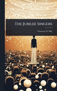 bokomslag Jubilee Singers