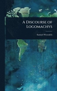 bokomslag Discourse of Logomachys