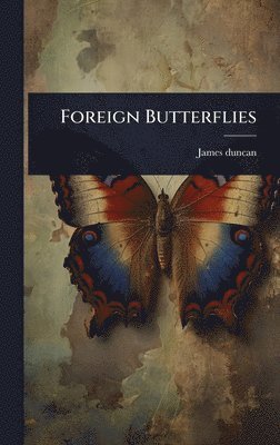 bokomslag Foreign Butterflies
