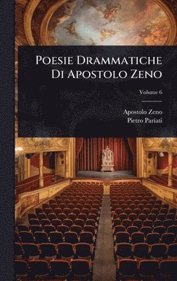 bokomslag Poesie Drammatiche Di Apostolo Zeno