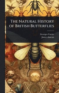 bokomslag Natural History of British Butterflies