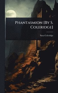 bokomslag Phantasmion [By S. Coleridge]