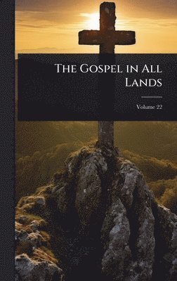 bokomslag Gospel in All Lands