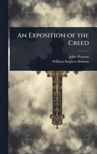 bokomslag Exposition of the Creed