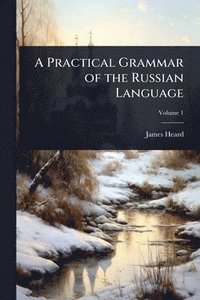 bokomslag Practical Grammar of the Russian Language