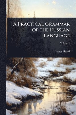 bokomslag Practical Grammar of the Russian Language