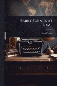 bokomslag Harry Furniss at Home