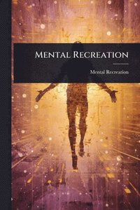 bokomslag Mental Recreation