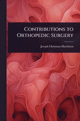 bokomslag Contributions to Orthopedic Surgery