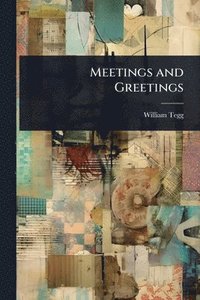 bokomslag Meetings and Greetings