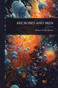 bokomslag Microbes and Men