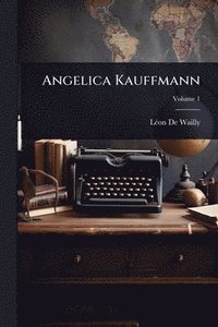 bokomslag Angelica Kauffmann