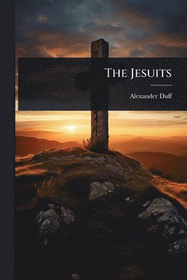Alexander Duff - Jesuits, Häftad