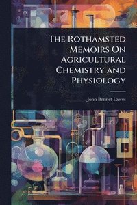 bokomslag Rothamsted Memoirs On Agricultural Chemistry and Physiology