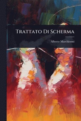 bokomslag Trattato Di Scherma