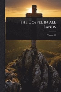 bokomslag Gospel in All Lands
