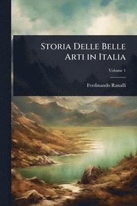 bokomslag Storia Delle Belle Arti in Italia
