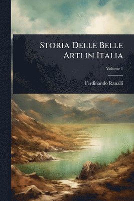 bokomslag Storia Delle Belle Arti in Italia