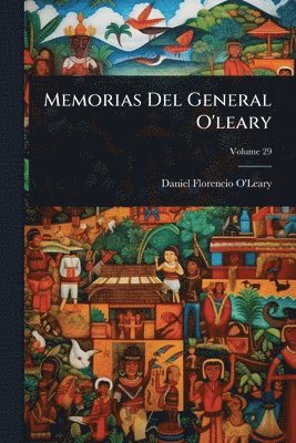 bokomslag Memorias Del General O'leary