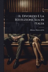 bokomslag Divorzio E La Istituzione Sua in Italia