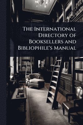 bokomslag International Directory of Booksellers and Bibliophile's Manual