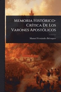bokomslag Memoria HistÃ3rico-CrÃ-tica De Los Varones ApostÃ3licos