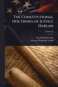 bokomslag Constitutional Doctrines of Justice Harlan