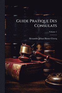 bokomslag Guide Pratique Des Consulats