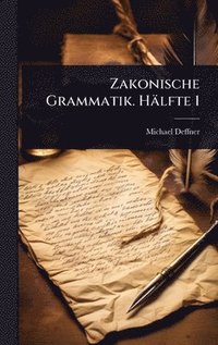 bokomslag Zakonische Grammatik. Hälfte 1
