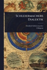 bokomslag Schleiermachers Dialektik