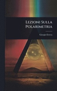 bokomslag Lezioni Sulla Polarimetria