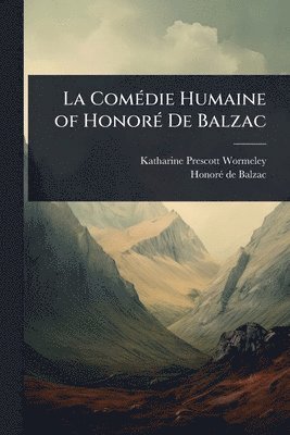 bokomslag La ComÃ(c)die Humaine of HonorÃ(c) De Balzac