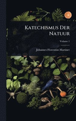 bokomslag Katechismus Der Natuur