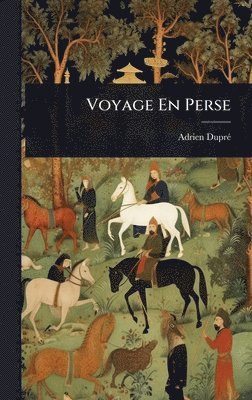 bokomslag Voyage En Perse