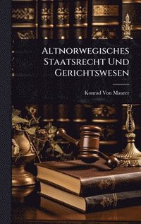 bokomslag Altnorwegisches Staatsrecht Und Gerichtswesen