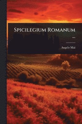 bokomslag Spicilegium Romanum ...