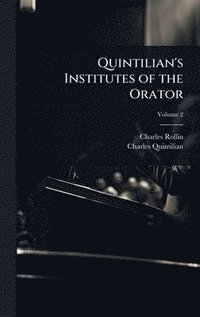 bokomslag Quintilian's Institutes of the Orator