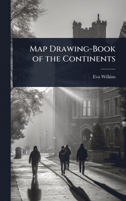bokomslag Map Drawing-Book of the Continents