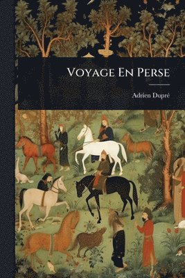 bokomslag Voyage En Perse