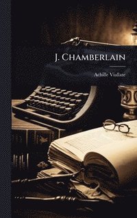 bokomslag J. Chamberlain