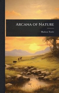 bokomslag Arcana of Nature