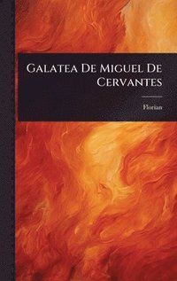 bokomslag Galatea De Miguel De Cervantes